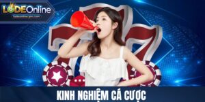 kinh nghiệm cá cược